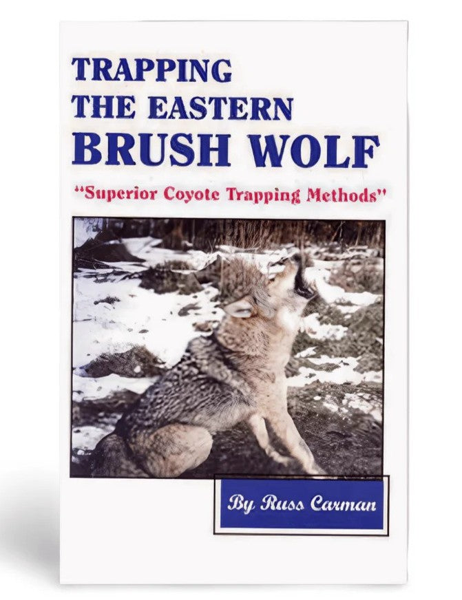 Trapping the Eastern Brush Wolf - Russ Carman - Book
