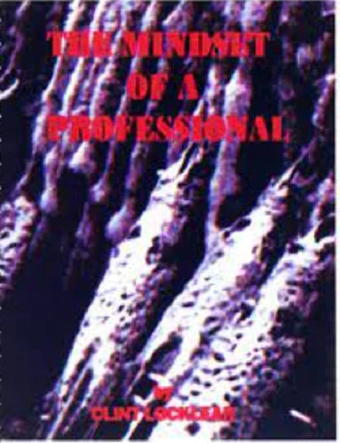The Mindset of a Professional - Clint Locklear Book