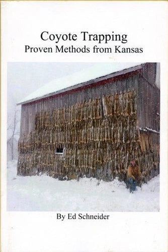 Coyote Trapping Proven Methods from Kansas Book - by Ed Schneider