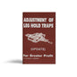 Adjustment of Leg Hold Traps - For Greater Profit - Charles Dobbins - Book