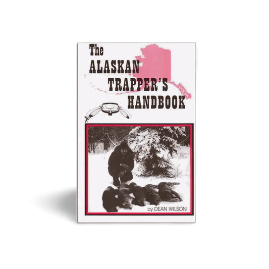 The Alaskan Trapper's Handbook - Dean Wilson - Book