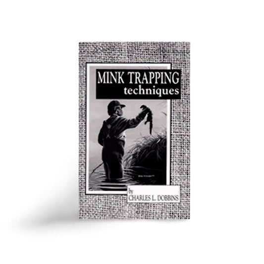 Mink Trapping Techniques Book by Charles Dobbins