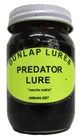 Dunlap's Predator Lure - Dunlap Lures 1  or 4 Ounce Bottle