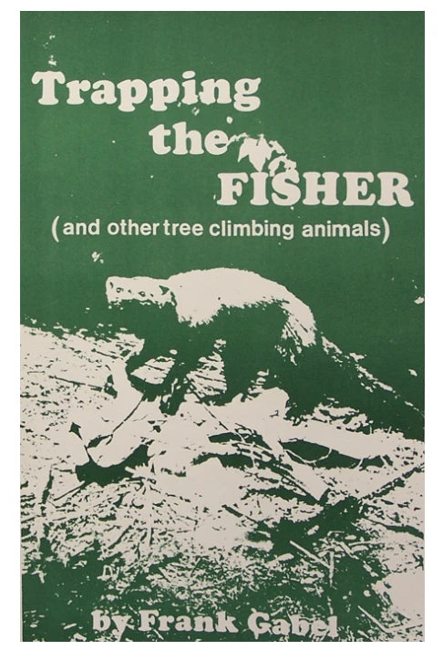 Frank Gabel's Trapping the Fisher Book