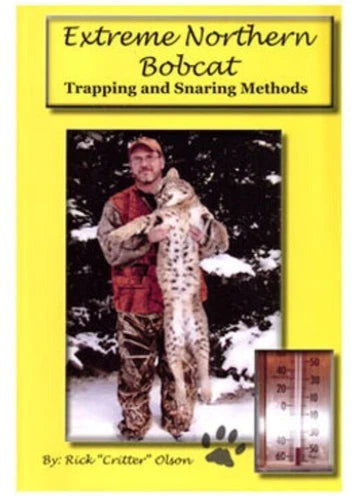 Extreme Northern Bobcat Trapping - Rick Olson - Book