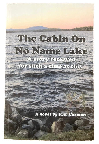 The Cabin On No Name Lake - Russ Carman - Book