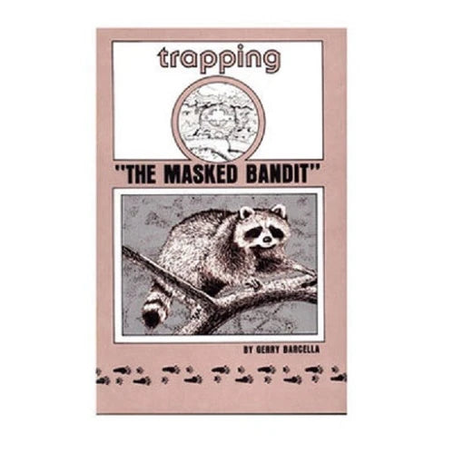Trapping the Masked Bandit- Gerry Barcella - Book