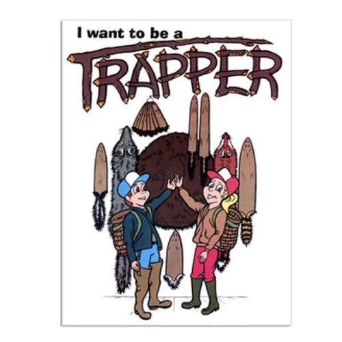 I Want To Be A Trapper - Coloring/Story Book - Keith Winkler