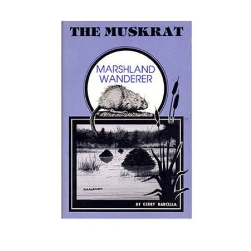 The Muskrat Marshland Wanderer - Gerry Barcella - Book