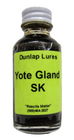 Dunlap's Yote Gland SK Lure -Dunlap Lures 1 or 4 Ounce Bottle
